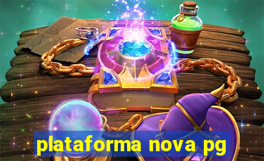 plataforma nova pg